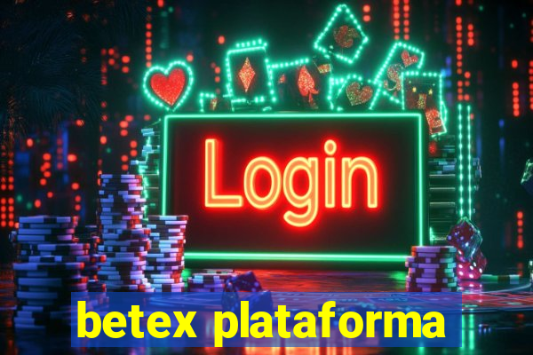 betex plataforma